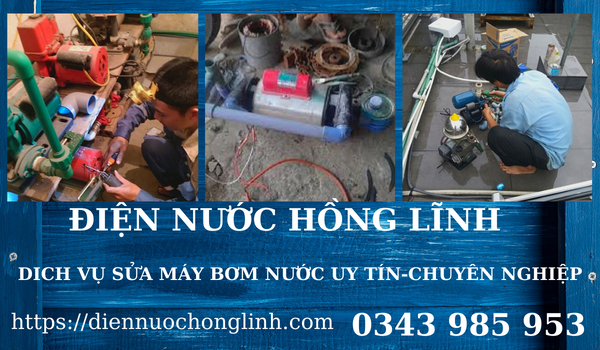 Thợ sửa máy bơm nước Hồng Lĩnh uy tín chuyên nghiệp.